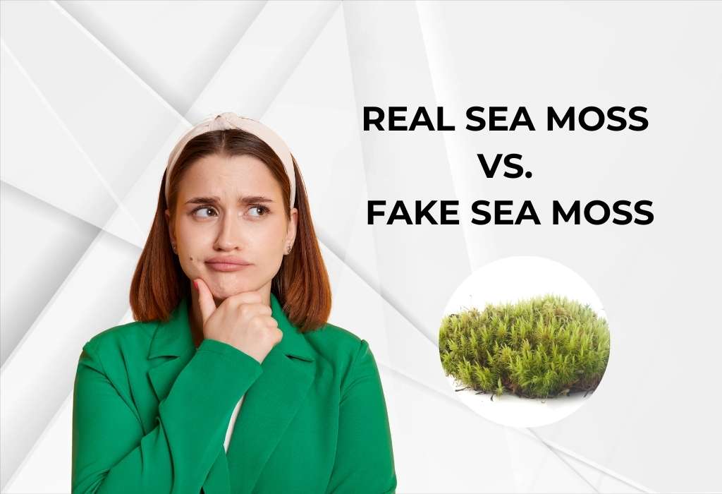 real sea moss vs fake